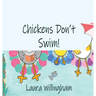 Chickens Don't Swim!