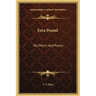 Ezra Pound: His Metric And Poetry