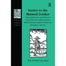 Justice to the Maimed Soldier: Nursing, Medical Care and Welfare for Sick and Wounded Soldiers and Their Families During the English Civil Wars and In