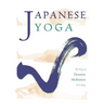 Japanese Yoga: The Way of Dynamic Meditation