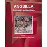 Anguilla Business Law Handbook Volume 1 Strategic Information and Basic Laws