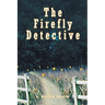 The Firefly Detective