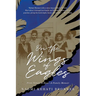On the Wings of Eagles: From Yemen to Zion--A Family Memoir