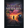 Journey of Shadows: A Tale of Survival and Redemption