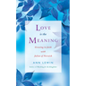 Love Is the Meaning: Growing in Faith with Julian of Norwich