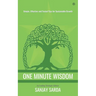One Minute Wisdom: Simple, Effective and Tested Tips for Sustainable Growth