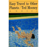 Easy Travel to Other Planets