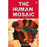 The Human Mosaic: Short Stories on Life's Musings