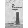 The Uncorrupted Corpse