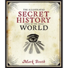 The Illustrated Secret History of the World