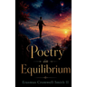 Poetry in Equilibrium: The Equilibrist Series Vol. IV