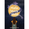 Mala & the Mask of Gold