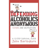 Defending Alcoholics Anonymous: Haters are Motivators