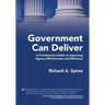 Government Can Deliver: A Practitioner's Guide to Improving Agency Effectiveness and Efficiency