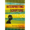 A Guide to Interpreting Scripture: Context, Harmony, and Application
