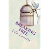 Breaking Free: The Story of Independence and Self-Discovery...