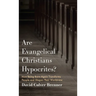 Are Evangelical Christians Hypocrites?: How Being Born-Again Transforms People and Shapes Their Worldview