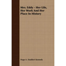 Mrs. Eddy - Her Life, Her Work And Her Place In History