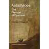 Antisthenes: The Founder of Cynicism
