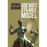 Goebius' Strange Model
