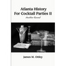 Atlanta History For Cocktail Parties II, Another Round