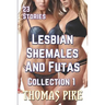 Lesbian Shemales and Futas Collection 1: 23 Stories