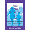 The Untold Stories of a Single Mother: Empowered, Focused, and Loved Unconditionally