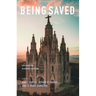 Being Saved: Explorations in Human Salvation
