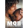 Mob: Mother of the Bible