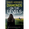 DIAMONDS ON THE LEVELS an addictive crime thriller full of twists