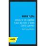 Marin Flora: Manual of the Flowering Plants and Ferns of Marin County, California