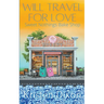 Will Travel for Love