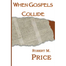 When Gospels Collide