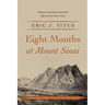 Eight Months at Mount Sinai: A Theologian Reflects from Death's Borderland