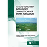 IoT and Advanced Intelligence Computation for Smart Agriculture