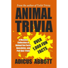 Animal Trivia: A Massive Collection of Animal Fun Facts, Anecdotes, and Pub Quiz Trivia