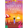 The Mercury Travel Club: A laugh-out-loud and utterly feel-good romance