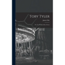 Toby Tyler: Or, Ten Weeks with a Circus