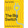The Big Switch: Australia's Electric Future
