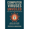 "Computer Viruses Unveiled: Types, Trends and Mitigation Strategies"