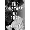The History of Trap