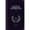 Letters on the Philosophy of the Human Mind Volume 1