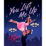 You Lift Me Up: A Dirty Dancing Book