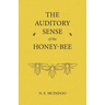 The Auditory Sense of the Honey-Bee