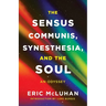 The Sensus Communis, Synesthesia, and the Soul: An Odyssey