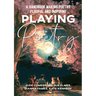 Playing with Poetry: A Handbook Making Poetry Playful and Inspiring