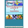 Nutritional Management for COVID-19 & Comorbidities: A hand book on right nutrition for common & comorbid people