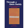 Through a Glass Darkly: Essays in the Religious Imagination