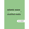 Seismic Wave Propagation in Stratified Media