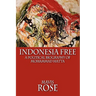 Indonesia Free: A Political Biography of Mohammad Hatta